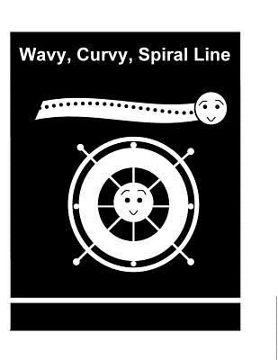 Wavy, Curvy, Spiral Line - O'Connor, Kathleen Sullivan (Contributions by), and Lovisek, Patricia (Contributions by), and Knight, Faye (Contributions by)