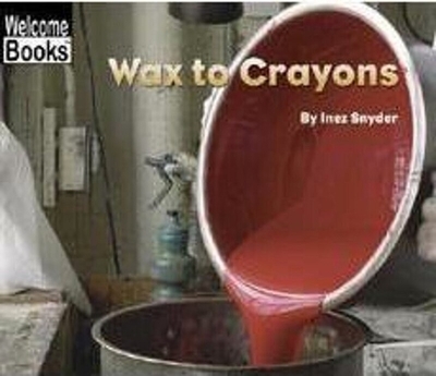 Wax to Crayons - Snyder, Inez