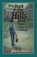 Way Back in the Hills Book 2: Fesser Goes to College