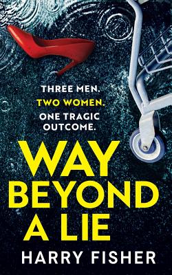 Way Beyond A Lie - Fisher, Harry