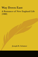 Way Down East: A Romance of New England Life (1900)