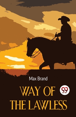 Way Of The Lawless - Brand, Max