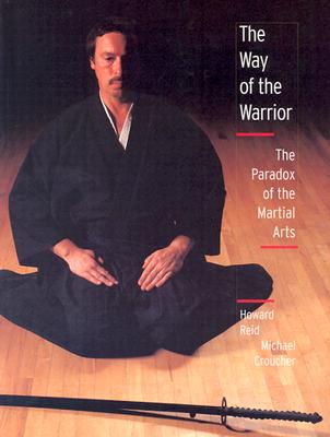 Way of the Warrior - Reid, Howard, and Croucher, Michael