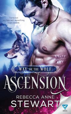 Way Of The Wolf: Ascension - Stewart, Rebecca Anne