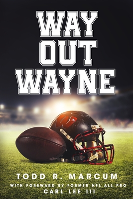 Way Out Wayne - Marcum, Todd R