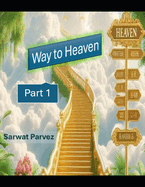 Way to Heaven Part 1