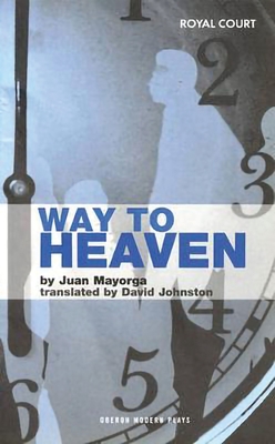 Way to Heaven - Mayorga, Juan, and Johnston, David (Translated by)