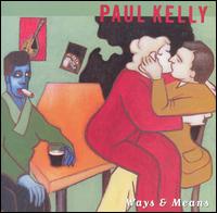 Ways & Means [Bonus CD] - Paul Kelly