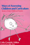 Ways of Assessing Children and Curriculum: Stories of Early Childhood Practice