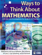 Ways to Think About Mathematics: Activities and Investigations for Grade 6-12 Teachers