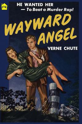 Wayward angel - Chute, Verne