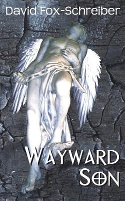 Wayward Son - Fox-Schreiber, David