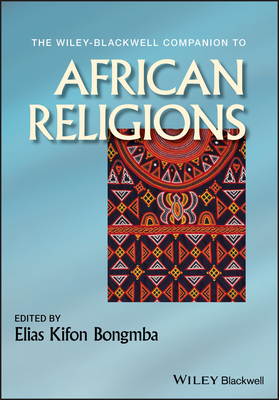 WB Companion to African Religi - Bongmba, Elias Kifon (Editor)