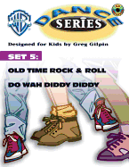 WB Dance Set 5: Old Time Rock & Roll / Do Wah Diddy Diddy, Book & CD