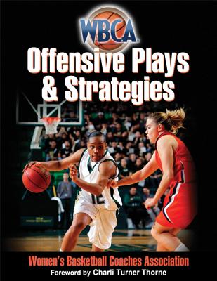 WBCA Offensive Plays & Strategies - Women's Basketball Coaches Association
