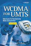 Wcdma for Umts: Radio Access for Third Generation Mobile Communications - Holma, Harri, Dr. (Editor), and Toskala, Antti, Dr. (Editor)