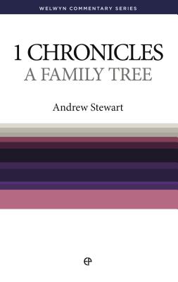 Wcs 1 Chronicles: A Family Tree - Stewart, Andrew