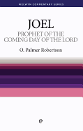 WCS Joel: Prophet of the Coming Day of the Lord