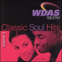 WDAS 105.3 FM: Classic Soul Hits, Vol. 3 - Various Artists