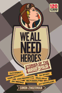 We All Need Heroes