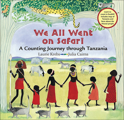 We All Went on Safari: A Counting Journey Through Tanzania - Krebs, Laurie