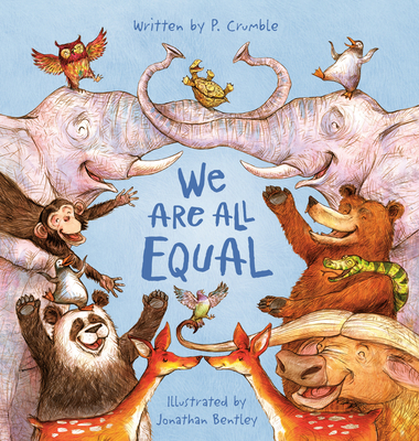 We Are All Equal - Crumble, P