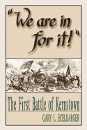 We Are in for It!: The First Battle of Kernstown