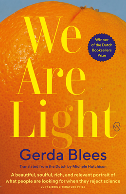 We Are Light - Blees, Gerda, and Hutchison, Michele (Translated by)