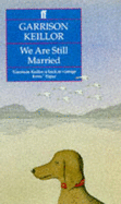 We are Still Married - Keillor, Garrison