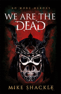 We Are The Dead: Book One