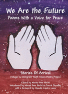 We Are the Future: Poems with a Voice for Peace