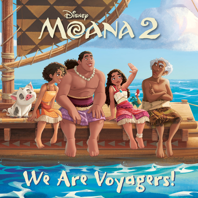 We Are Voyagers! (Disney Moana 2) - Random House Disney