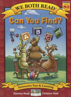 We Both Read-Can You Find? (an ABC Book) (Pb) - Nonfiction - McKay, Sindy