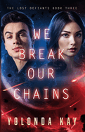 We Break Our Chains