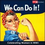We Can Do It: Celebrating Women in WWII