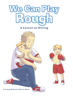 We Can Play Rough: A Lesson on Hitting