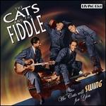 We Cats Will Swing for You - The Cats & the Fiddle