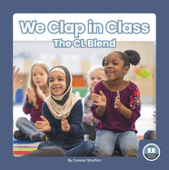 We Clap in Class: The CL Blend