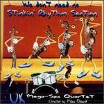 We Don't Need No Stinkin' Rhythm Section - UK Mega-Sax Quartet