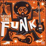 We Got the Funk [Time Life]