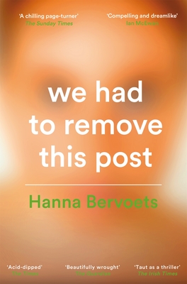 We Had To Remove This Post - Bervoets, Hanna, and Rault, Emma (Translated by)
