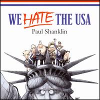 We Hate the USA - Paul Shanklin
