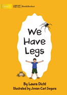 We Have Legs