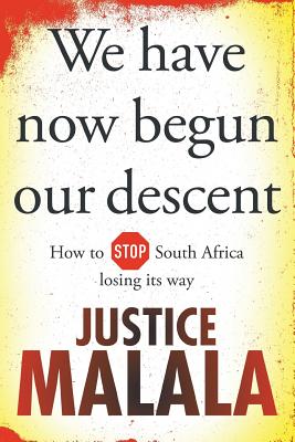 We have now begun our descent: How to stop South Africa losing its way - Malala, Justice