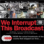 We Interrupt This Broadcast with 3 CDs: The Events That Stopped Our Lives...from the Hindenburg Explosion to the Virginia Tech Shooting