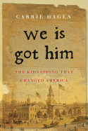 We Is Got Him: The Kidnapping That Changed America