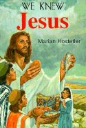 We Knew Jesus