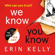 We Know You Know: The addictive thriller from the author of He Said/She Said and Richard & Judy Book Club pick