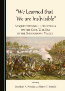 "We Learned That We are Indivisible": Sesquicentennial Reflections on the Civil War Era in the Shenandoah Valley