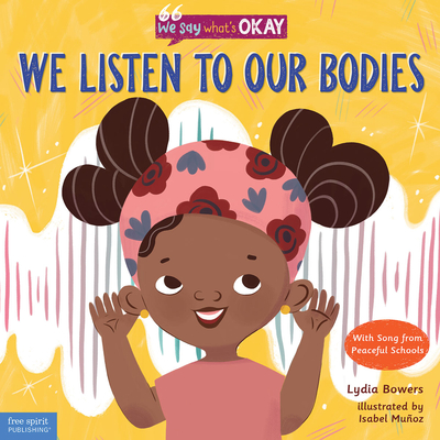 We Listen to Our Bodies - Bowers, Lydia
